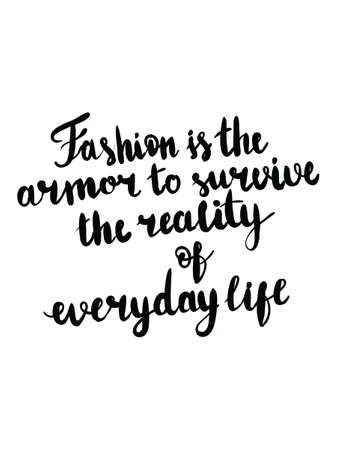 Vector hand lettering calligraphy fashion text fashion is the armor to survive the reality of everyday lifeのイラスト素材