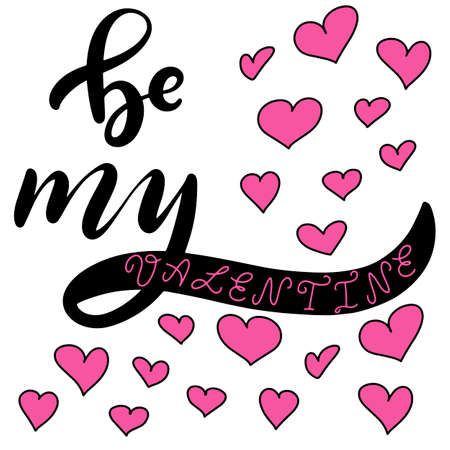 Romantic Valentines day lettering. Hand written calligraphy style valentines day romantic postcard. Be my Valentine hand lettered text isolated with texture.  Greeting card, print, invitation design template. Vector eps10.のイラスト素材