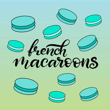 Macaroon vector illustration with lettering. French bakery colorful almond macaron biscuits. Image of dessert in pastel colors for menu, logo of cafe, pastry store. EPS 10.のイラスト素材