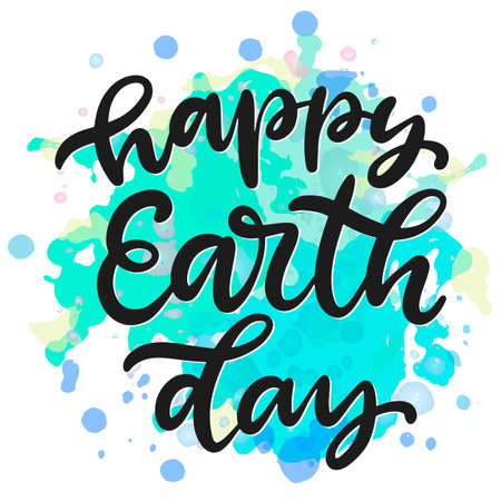 Happy Earth day vector illustration. Save the planet ecological awareness slogan. Calligraphy text on watercolour splash background. 22 April.のイラスト素材