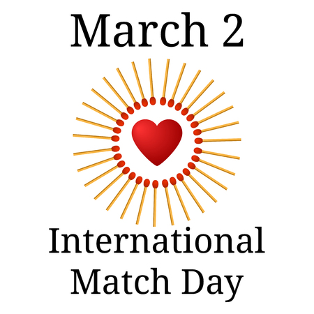 International Match Day. March 2. Frame from matchs with red heart isolated on white background. Vector illustration.のイラスト素材