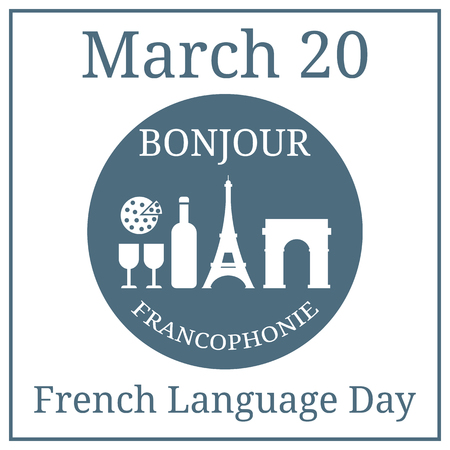 French Language Day. March 20. March Holiday Calendar. French Icons Set. Wine, Eiffel Tower, Triumphal Arch, Cheese. Vector illustration.のイラスト素材