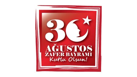 August 30 Victory Day. Victory Day, the national holiday of the Republic of Turkey and the Turkish Republic of Northern Cyprus. August 30 is celebrated every year.のイラスト素材