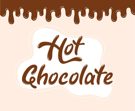 Hot chocolate hand drawn text with melted chocolate frame. Flat vector illustrationのイラスト素材