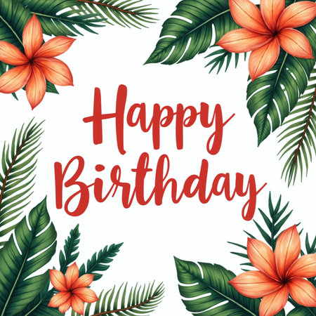 A vibrant illustration featuring Happy Birthday in red cursive font, surrounded by lush green tropical leaves and orange flowers on a white background.の素材