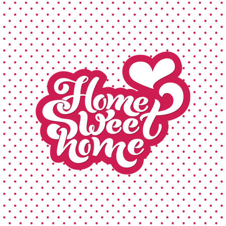 Home sweet home. Typographic vector design for greeting card, invitation card, background, lettering composition. Handwritten modern brush lettering.のイラスト素材