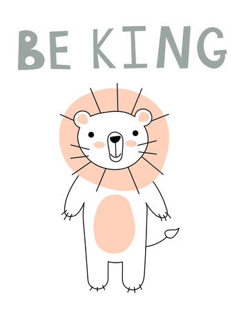 Cute lion card tile greeting Text Be King cartoon for t-shirt, print, product, flyer, patch, fabric, textile, fashion, baby, kid, hand drawn style. vector illustration EPSのイラスト素材