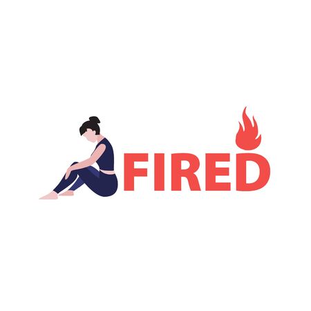 Vector illustration of fired woman sitting on the floor in stress and word "fired" with fire flame.のイラスト素材