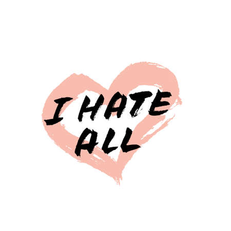 Vector handdrawn valentine's day card. Brush lettering funny quote I hate all and pink heart on white background.のイラスト素材