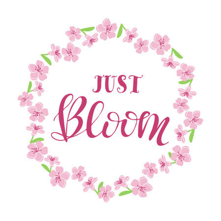 Spring calligraphic card with floral wreath. Cherry blossom isolated on white background. Slogan Just Bloom. Modern spring concept in pastel colors. Easter spring conceptのイラスト素材