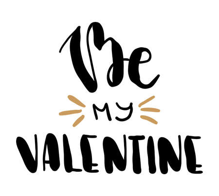 Hand drawn lettering quote Valentine s day. Quote isolated on white background. Vector illustrationのイラスト素材