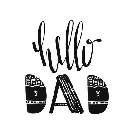 Hello dad. Motivational quotes. Sweet cute inspiration, typography. Calligraphy photo graphic design element. A handwritten sign. Vector illustrationのイラスト素材