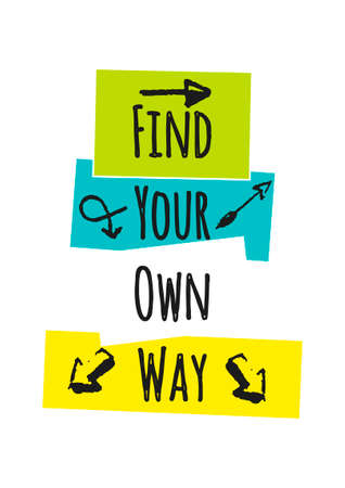 Motivational quote find your own way on a white background. Vector illustration with arrows and colored frames.のイラスト素材
