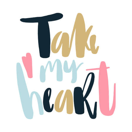 Card with calligraphy lettering happy valentines day. Take my heart. Vector illustrationのイラスト素材
