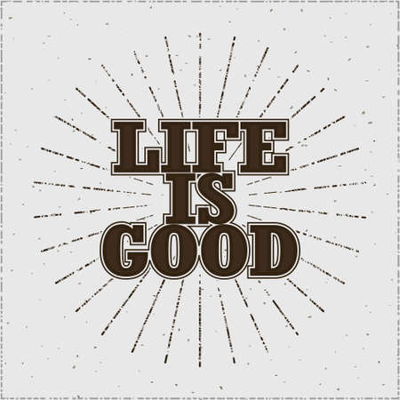 Life is good  typographic emblem - Hipster label, inspiration words with starburstのイラスト素材