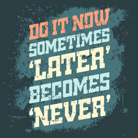 Motivational Quote Banner - Do it now. Sport Training Motivation Poster, Business Inspirational print, Words Of Wisdom On Grunge Backgroundのイラスト素材