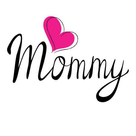 Handwritten word mommy with a pink heart at the top.Concept for international women s day, mother s day.Romantic vector illustration.Lettering for vector cards,logo,icons,print,ceramics,web.Isolated on white background.のイラスト素材
