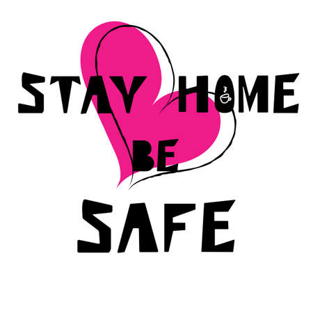 Vector illustration.Stay home be safe. Coronavirus,quarantine motivational phrase.Self isolation and quarantine campaign to protect yourself and save lives.Stop coronavirus outbreak. Isolated on whiteのイラスト素材