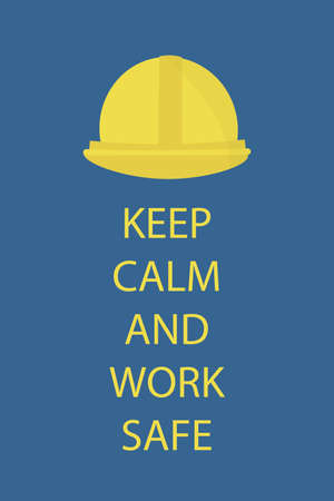 Keep calm and work safe poster.Vector illustrationのイラスト素材