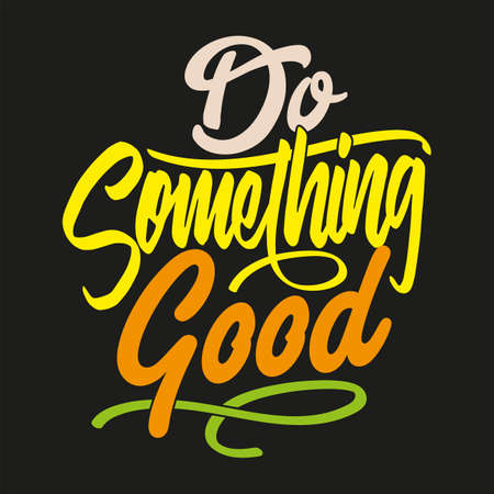 Do Something Good Today. Inspiring Creative Motivation Quote Poster Template. Vector Typography Banner Design epsのイラスト素材