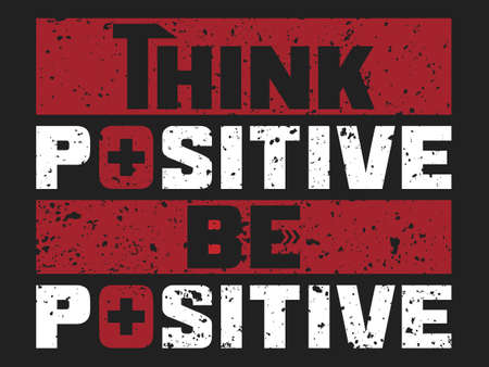 Think positive be positive print ready t shirt & poster designのイラスト素材