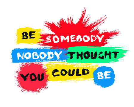 Motivational poster. Vector inspiring quote on colorful brush strokes design elements. Grunge letters. Vibrant motivation card. Distress texture painted backgrounds. Black white text on color blocks.のイラスト素材