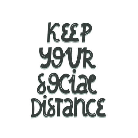 Keep your social distance. Hand drawn motivation lettering. Colorful vector illustration, flat style. Stay home concept. design for card, print, poster, coveのイラスト素材