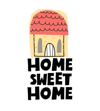 home sweet home. cartoon house, hand drawing lettering. colorful illustration for kids, flat style. typography font, phrase. baby design for cards, t-shirt print, posterのイラスト素材
