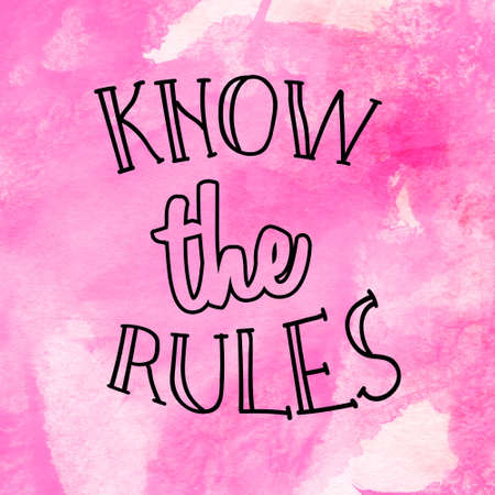 Know the Rules, business motivational inspirational quotes, words lettering on watercolor background. Business concept.の写真素材