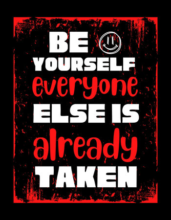 Be yourself; everyone else is already taken. Inspiring Creative Motivation Quote Poster. Typography Banner Design Conceptの写真素材