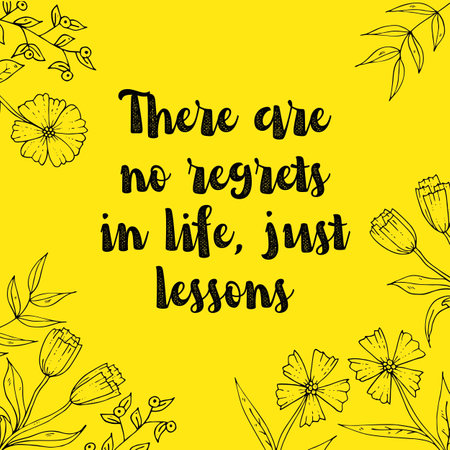 There are no regrets in life, just lessons. Top Motivational and inspirational quoteの写真素材
