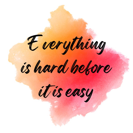 Everything is hard before it is easy. Motivational quote poster on watercolor backgroundの写真素材