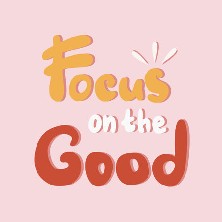 Lettering motivating phrase focus on the goodのイラスト素材
