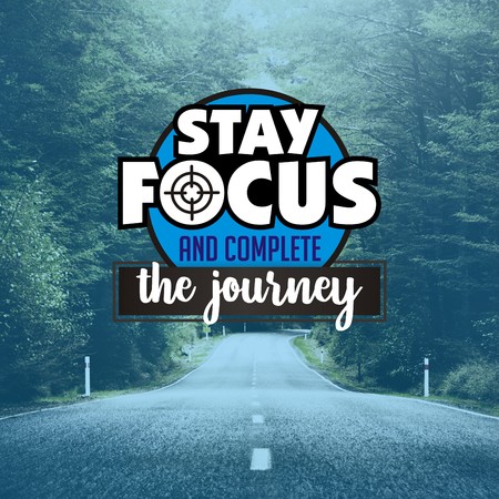Inspirational quote. Stay focus, and complete the journey. my inspirational words, my motivational words. Inspiring quote.の写真素材