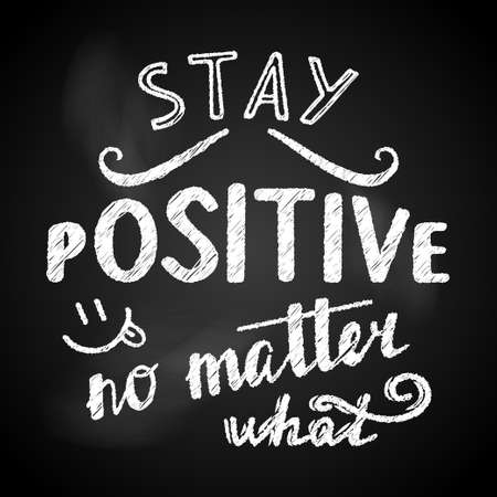 Stay positive no matter what.のイラスト素材