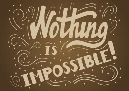 Hand drawn motivational quote lettering - nothing is impossible. Vector hand drawn typographic poster, slogan, greeting card design. T-shirt inspirational apparel designのイラスト素材