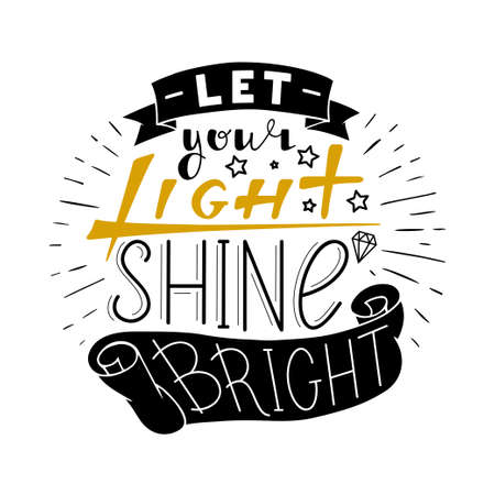 Let your light shine bright.のイラスト素材