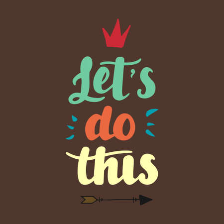 Let s do this hand drawn lettering vector illustrationのイラスト素材