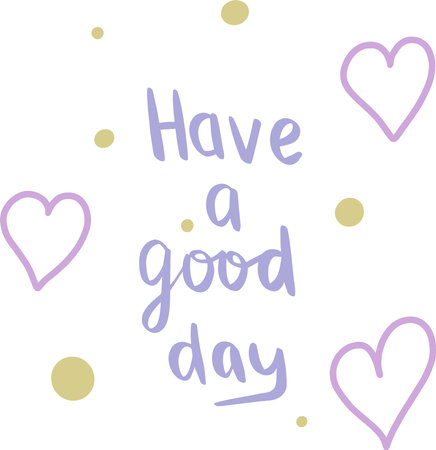 simple cute vector greeting card with good day wishes with hearts to cheer up for decoration and congratulationsのイラスト素材