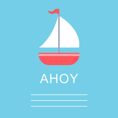 Cute sailboat ahoy greeting card. cartoon vector illustration.のイラスト素材