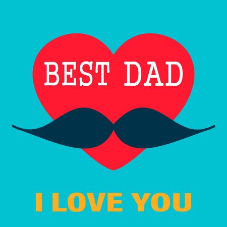 Happy fathers day. Best dad. Greeting card, postcard, invitation. Design with mustache, heart and text.のイラスト素材