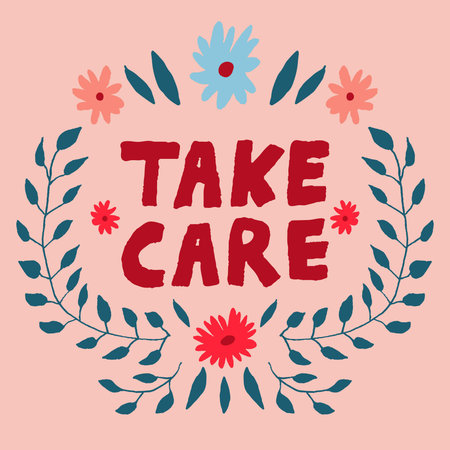 "Take care" sign isolated on pink background. Heartwarming greeting card. Be well message. Symmetric flowers and leaves. Floral frame. Hand drawn vector illustration.のイラスト素材