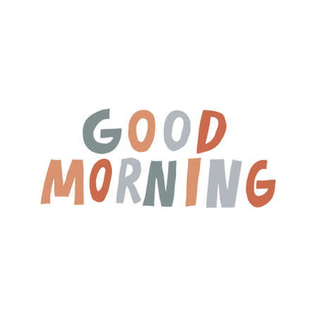 Good morning Fun multicolor lettering. Positive message isolated on white background. Hand drawn text. Cute Design for print. Trendy stock vector illustration.のイラスト素材