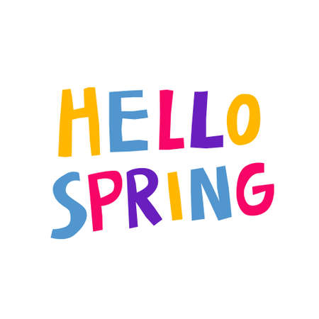Hello spring hand drawn lettering isolated on white background. Fun multicolored letters. Creative typography with quote. Trendy print, wallpaper design. Modern vector illustrationのイラスト素材
