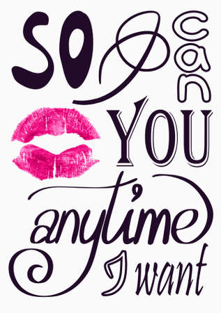 Romantic quote. Phrase made of different hand drawn fonts. Black text and imprint of fuchsia lipstick on white background. Typography design element for greeting cards, posters and prints.のイラスト素材