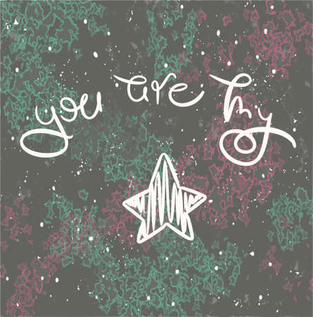 Inspirational romantic quote "You are my star". Unique hand drawn text on the universe background. Isolated typography design element for greeting cards, posters and prints.のイラスト素材