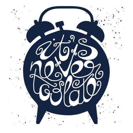 Hand drawn typography poster. Dark silhouette of alarm clock on white messy background with inscription It is never too late. Inspirational motivation illustration.のイラスト素材