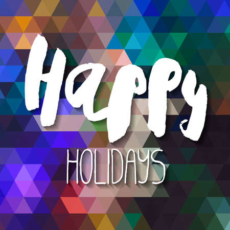 Decorative Greeting Card with handdrawn lettering. Modern ink calligraphy. Handwritten white phrase Happy Holidays on colorful abstract background. Trendy vector design element for decor and postersのイラスト素材