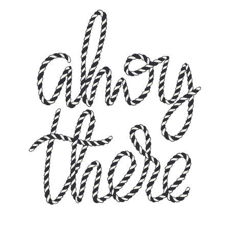 Decorative rope hand lettering Ahoy Thereのイラスト素材