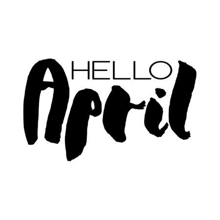 Handdrawn lettering element. Decorative black handlettering isolated on white background. Trendy modern ink calligraphy. Hand drawn rough phrase. Hello April - Months collection - vector.のイラスト素材